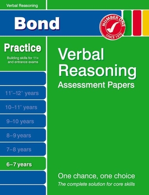 Bond Verbal Reasoning Assessment Papers 6-7 Years - Bond, J. M.