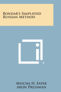 Bondar's Simplified Russian Method - Fayer, Mischa H, and Pressman, Aron