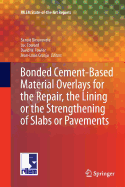 Bonded Cement-based Material Overlays for the Repair, the Lining or the Strengthening of Slabs or Pavements: State-of-the-art Report of the Rilem Technical Committee 193-RLS