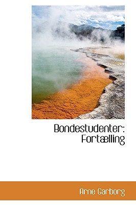 Bondestudenter: Fortlling - Garborg, Arne