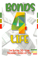 Bonds 4 Life: I'm Buying 30-Year Treasury Bonds at 4%
