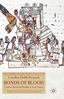 Bonds of Blood: Gender, Lifecycle and Sacrifice in Aztec Culture - Loparo, Kenneth A