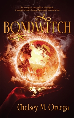 Bondwitch - Ortega, Chelsey M