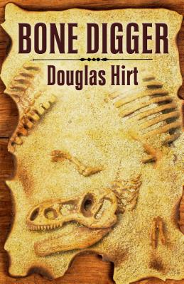 Bone Digger - Hirt, Douglas