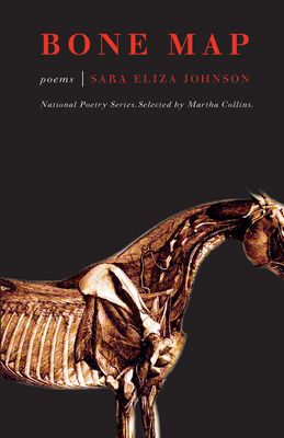 Bone Map: Poems - Johnson, Sara Eliza, and Collins, Martha (Notes by)