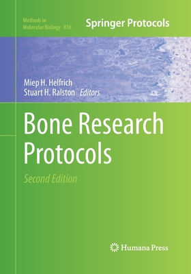 Bone Research Protocols - Helfrich, Miep H (Editor), and Ralston, Stuart H, MD, Frcp (Editor)