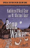 Bone Walker - Gear, Kathleen O'Neal, and Gear, W Michael