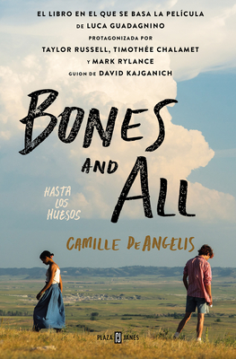 Bones & All. Hasta Los Huesos (Spanish Edition) - Deangelis, Camille