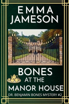 Bones At The Manor House: A Romantic Wartime Cozy Mystery - Jameson, Emma