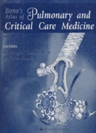 Bone's Atlas of Pulmonary and Critical Care Medicine: Copublished with Current Medicine - Campbell, G Douglas (Editor), and Payne, D Keith (Editor), and Campbell, Dave