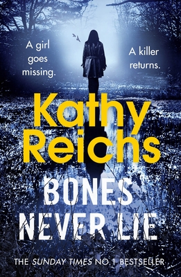 Bones Never Lie: (Temperance Brennan 17) - Reichs, Kathy