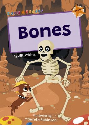 Bones: (Orange Early Reader) - Atkins, Jill