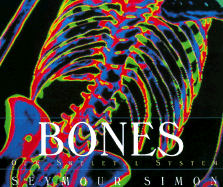 Bones: Our Skeletal System - Simon, Seymour