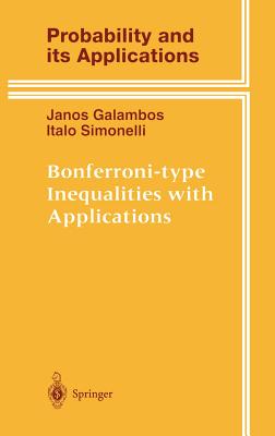 Bonferroni-Type Inequalities with Applications - Galambos, Janos, and Simonelli, Italo