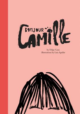 Bonjour Camille - Cano, Felipe