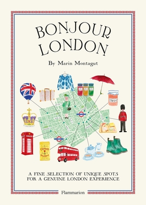 Bonjour London: A Fine Selection of Unique Spots For a Genuine London Experience - Montagut, Marin