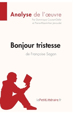 Bonjour Tristesse De Francoise Sagan - Coutant-Defer, Dominique, and Sagan, Francoise