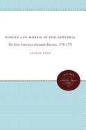Bonnin and Morris of Philadelphia: The First American Porcelain Factory, 1770-1772