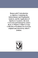 Bonnycastle's Introduction to Algebra; Containing the Indeterminate and Diophantine Analysis, and the Application of Algebra to Geometry