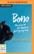 Bono: The Rescue Cat who Helped Me Find My Way Home