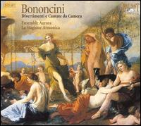 Bononcini: Divertimenti e Cantate da Camera - Andrea Fossa (cello); Cristina Miatello (soprano); Ensemble Aurora; Gloria Banditelli (contralto);...