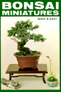 Bonsai: Miniatures Quick and Easy - Nakamura, Zeko