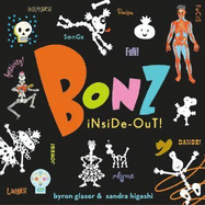 Bonz Inside-Out!: A Rhythm, Rhyme and Reason Bone-Anza! - Glaser, Byron, and Higashi, Sandra