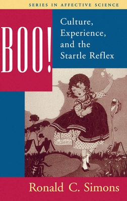 Boo! Culture, Experience, and the Startle Reflex - Simons, Ronald