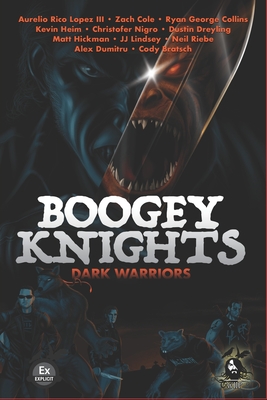 Boogey Knights: Dark Warriors - Collins, Ryan George, and Heim, Kevin, and Dumitru, Alex