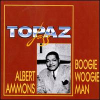 Boogie Woogie Man [Topaz/Pearl] - Albert Ammons