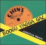 Boogu Yagga Gal: Jamaican Mento 1950s