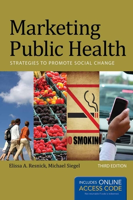 Book Alone: Marketing Public Health: Strategies to Promote Social Change - Resnick, Elissa A, and Siegel, Michael