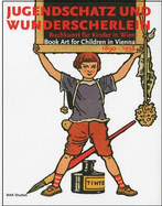 Book Art for Children in Vienna 1890 - 1938