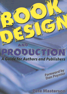 Book Design and Production: A Guide for Authors and Publishers