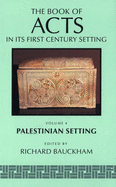 Book of Acts in Its Palestinian Setting