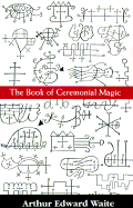 Book of Ceremonal Magic-P