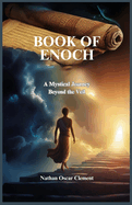 Book of Enoch: A Mystical Journey Beyond the Veil