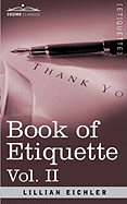 Book of Etiquette, Vol. II (in 2 Volumes)