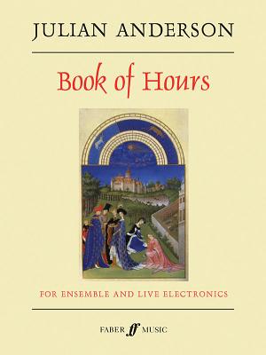 Book of Hours: Score & Parts - Anderson, Julian (Composer)