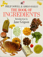 Book Of Ingredients - Bailey, Adrian, and Dowell, Philip