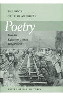 Book of Irish American Poetry: From the Eighteenth Century to the Present