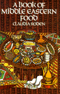 Book of Middle Eastern Food - Roden, Claudia
