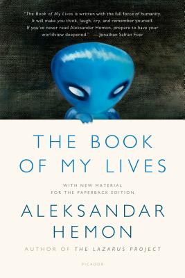 Book of My Lives - Hemon, Aleksandar