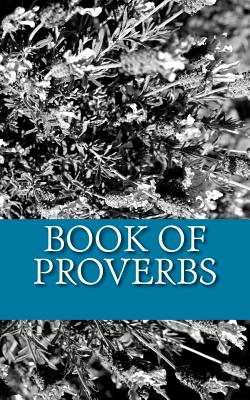 Book of Proverbs - Bible, King James