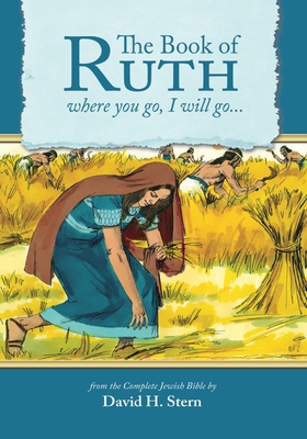 Book of Ruth: Where You Go, I Will Go... - Stern, David H