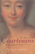Book of the Courtesans: A Catalogue of Their Virtues