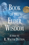 Book of the Elder Wisdom: An Eldritch Mystery