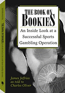 Book on Bookies: An Inside Look at a Successful Sports Gambling Operation