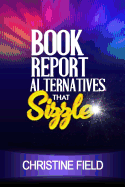 Book Report Alternatives That Sizzle