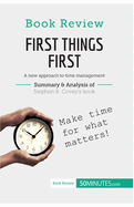 Book Review: First Things First by Stephen R. Covey: A new approach to time management